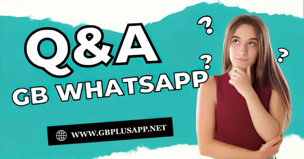 FAQ's About GB WhatsApp